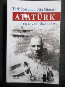 Türk Sporunun Usta Mimarı Atatürk