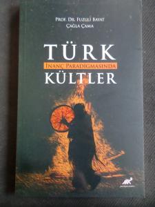 Türk İnanç Paradigmasında Kültler