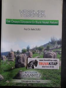 Yesemek Eski Önasya Dünyasının En Büyük Heykel Atelyesi