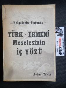 Türk - Ermeni Meselesinin İç Yüzü