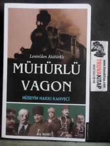 Lenin'den Atatürk'e Mühürlü Vagon