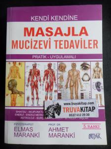 Kendi Kendine Masajla Mucizevi Tedaviler - Pratik Uygulamalı