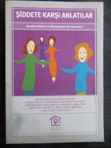 Şiddete Karşı Anlatılar - Ayakta Kalma ve Dayanışma Deneyimleri