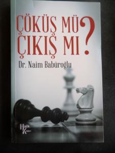 Çöküş Mü? Çıkış Mı?