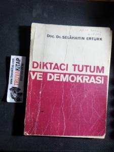 Diktacı Tutum Ve Demokrasi