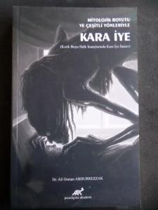 Mitolojik Boyutu ve Çeşitli Yönleriyle Kara İye