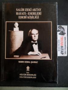 Salih Zeki Aktay Hayatı Eserleri Edebi Kişiliği