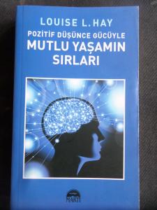 Pozitif Düşünce Gücüyle Mutlu Yaşamın Sırları