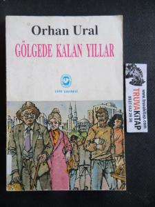 Gölgede Kalan Yıllar