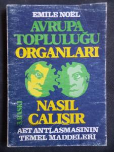 Avrupa Topluluğu Organları Nasıl Çalışır?