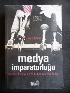 Medya İmparatorluğu - İhtilaller, İhaleler ve 28 Şubat'ın Kutsal İttifakı