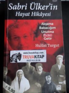 Sabri Ülker'in Hayat Hikayesi - Akşama Babacığım Unutma Ülker Getir