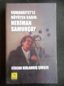 Cumhuriyet'le Büyüyen Kadın: Neriman Samurçay