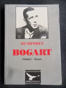 Humphrey Bogart (Filmleri - Hayatı)