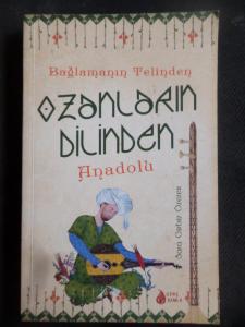 Bağlamanın Telinden Ozanların Dilinden Anadolu