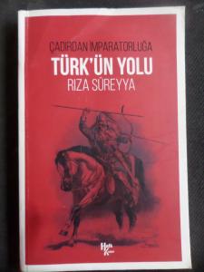 Çadırdan İmparatorluğa Türk'ün Yolu