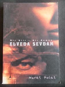 Bir Şiir - Bir Roman Elveda Sevdam (İmzalı)