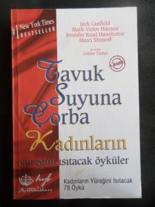 Tavuk Suyuna Çorba Kadınların Yüreğini Isıtacak Öyküler