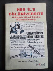 Her İl'e Bir Üniversite - Türkiye'de Yüksek Öğretim Sisteminin Çöküşü