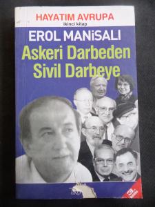 Askeri Darbeden Sivil Darbeye - Hayatım Avrupa İkinci Kitap