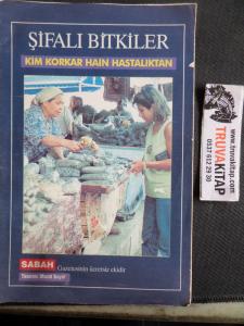 Şifalı Bitkiler Kim Korkar Hain Hastalıktan