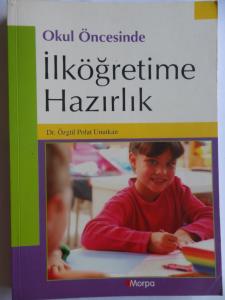 Okul Öncesinde İlköğretime Hazırlık