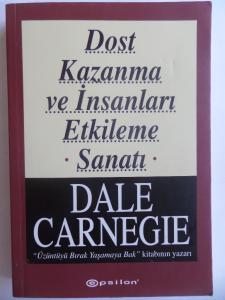 Dost Kazanma ve İnsanları Etkileme Sanatı