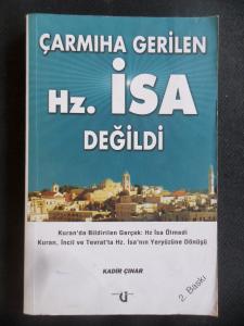 Çarmıha Gerilen Hz. İsa Değildi