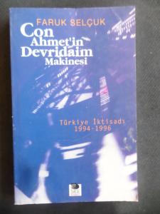 Con Ahmet'in Devridaim Makinesi / Türkiye İktisadı 1994-1996