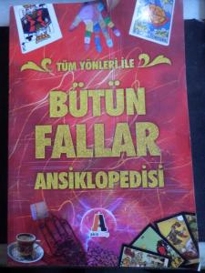 Tüm Yönleri İle Bütün Fallar Ansiklopedisi