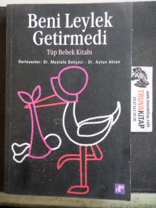 Beni Leylek Getirmedi Tüp Bebek Kitabı