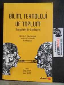 Bilim Teknoloji ve Toplum Sosyolojik Bir Yaklaşım