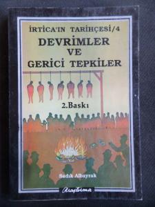 İrtica'ın Tarihçesi / 4 - Devrimler ve Gerici Tepkiler