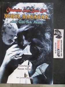 Ölümünden Sonra Basın Beni Nurol Banabak
