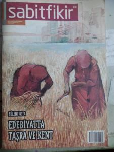 Sabit Fikir 2018 / 85 - Edebiyatta Taşra Ve Kent