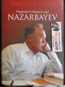 Kazakistan'ın Efsanevi Lideri Nazarbayev