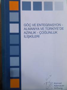 Göç ve Entegrasyon - Almanya ve Türkiye'de Azınlık - Çoğunluk İlişkileri