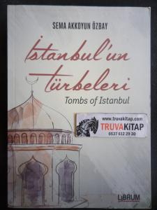 İstanbul'un Türbeleri - Tombs Of İstanbul