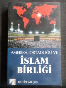 Amerika Ortadoğu ve İslam Birliği