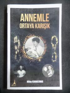 Annemle Ortaya Karışık