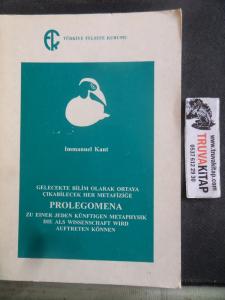 Gelecekte Bilim Olarak Ortaya Çıkabilecek Her Metafiziğe Prolegomena