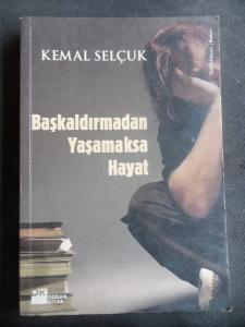 Başkaldırmadan Yaşamaksa Hayat