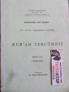 XV. Yüzyıl Başlarında Yapılmış Kur'an Tercümesi / İkinci Cilt (Sözlük)