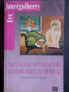 Psikanaliste İhtiyacım Yok Kedime Konuşuyorum