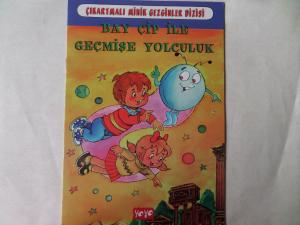 Bay Çip İle Geçmişe yolcukluk ( Çıkartmalı Minik Gezginler Dizisi )