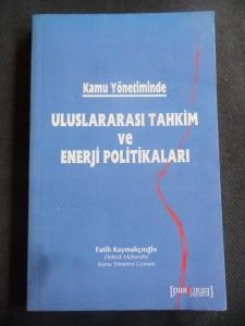Kamu Yönetiminde Uluslararası Tahkim ve Enerji Politikaları