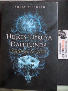 Herkes Uykuya Daldığında Yaşam Ağacı