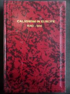 Calvinism in Europe 1540 - 1610