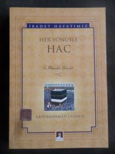 Her Yönüyle Hac