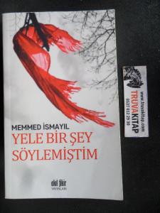 Yele Bir Şey Söylemiştim